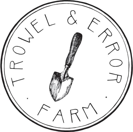 Trowel & Error Farm
